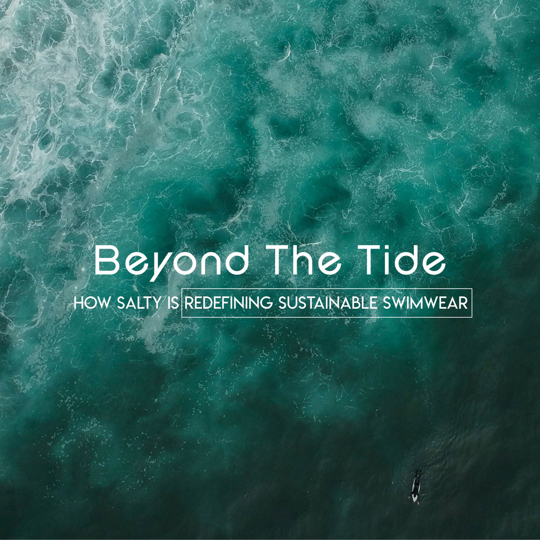 Beyond The Tide: How Salty Mermaid Is Redefining Swimwear With Purpose, Passion & Planet Love