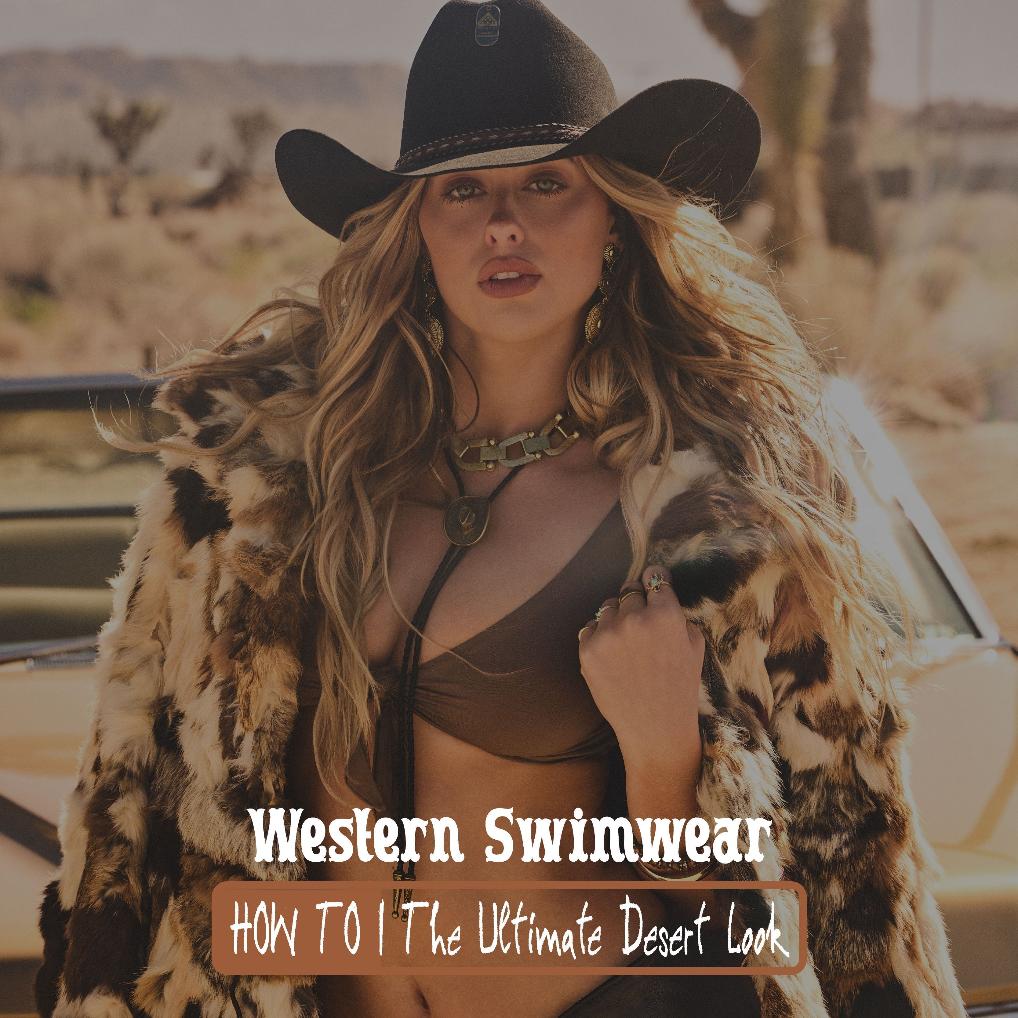 Model wearing a cowboy hat, brown bikini and faux-fur coat for a Western swimwear styling guide.
