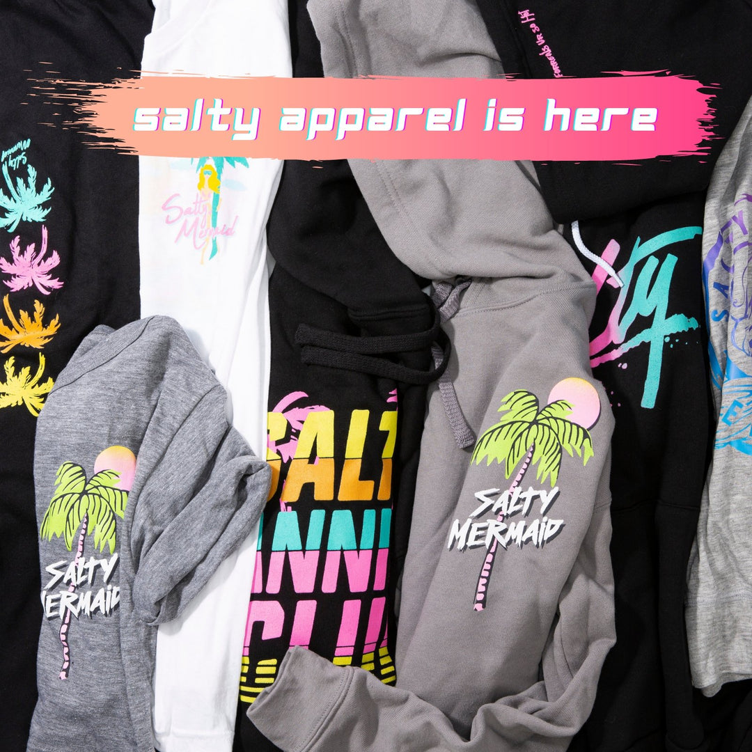 SALTY MERMAID APPAREL IS HERE